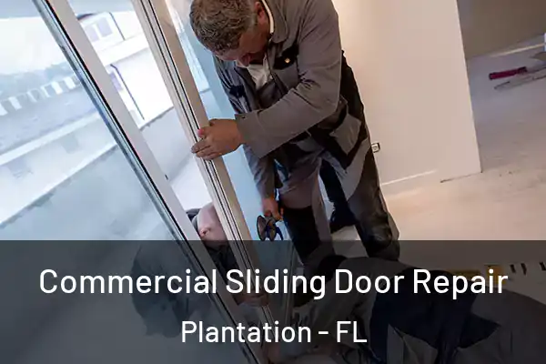 Commercial Sliding Door Repair Plantation - FL