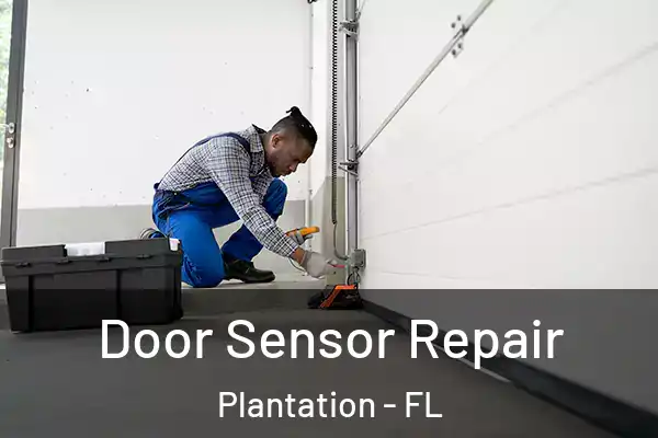 Door Sensor Repair Plantation - FL