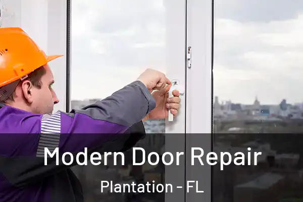 Modern Door Repair Plantation - FL