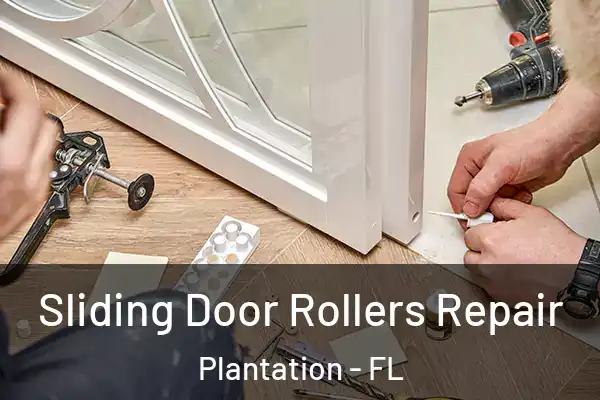 Sliding Door Rollers Repair Plantation - FL