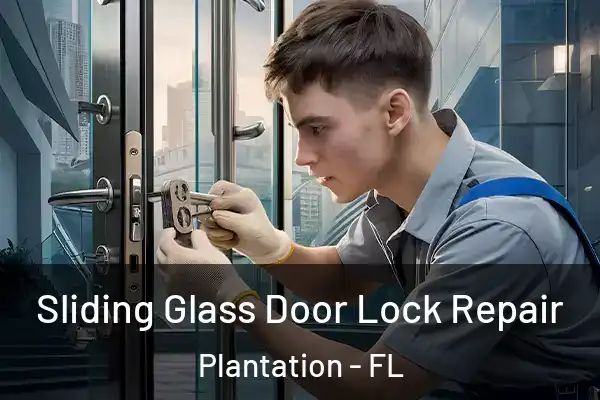 Sliding Glass Door Lock Repair Plantation - FL